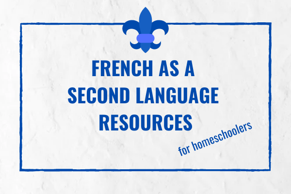 french second language homeschool resources