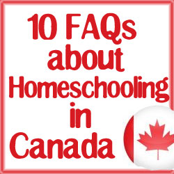 10 FAQs about Homeschooling in Canada