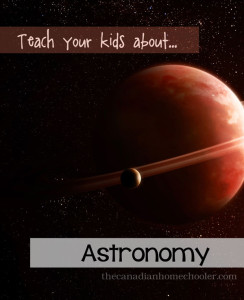 Teach your kids about ... Astronomy