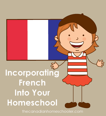 Incorporating French in your Homeschool