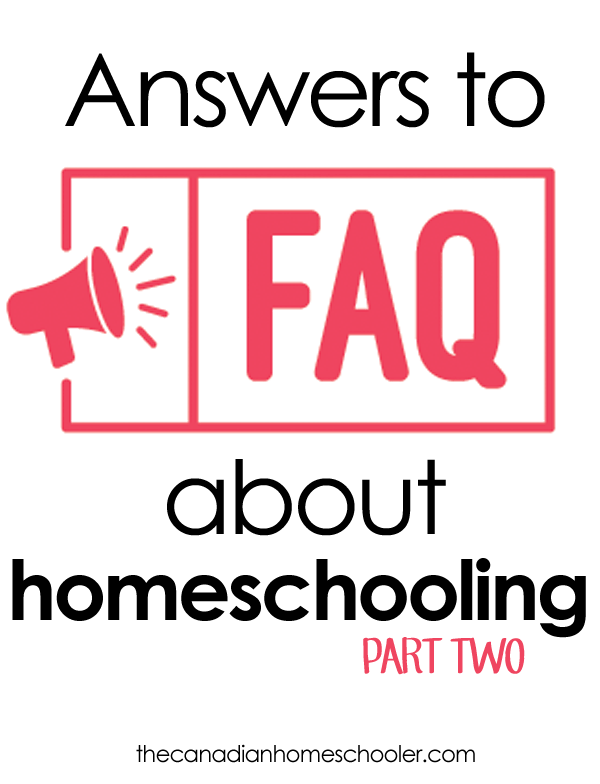 Homeschooling FAQs - Part Two