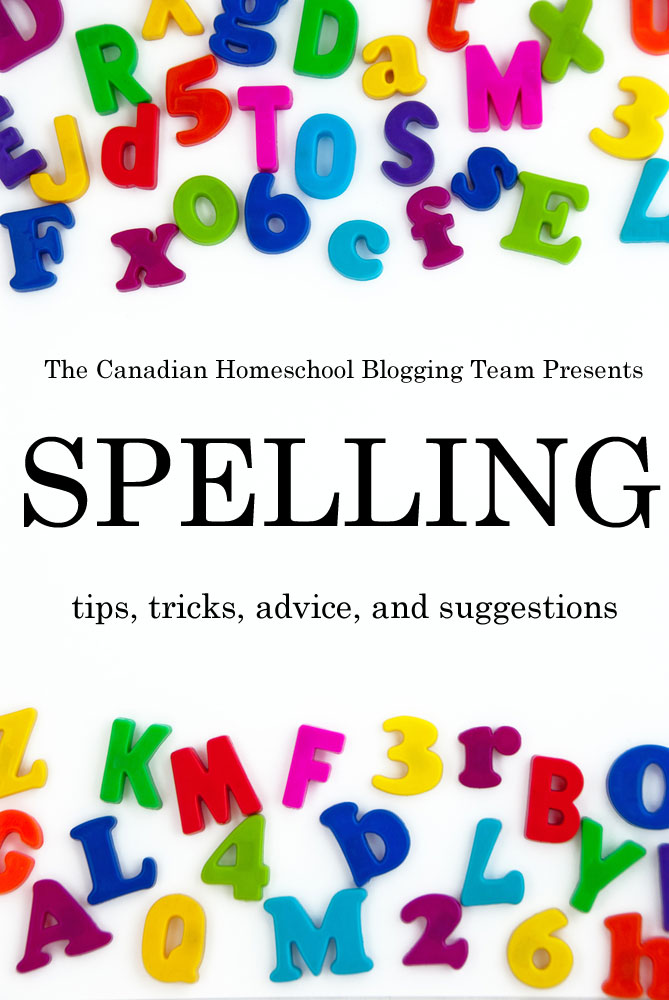 The Canadian Homeschool Blogging Team: Spelling