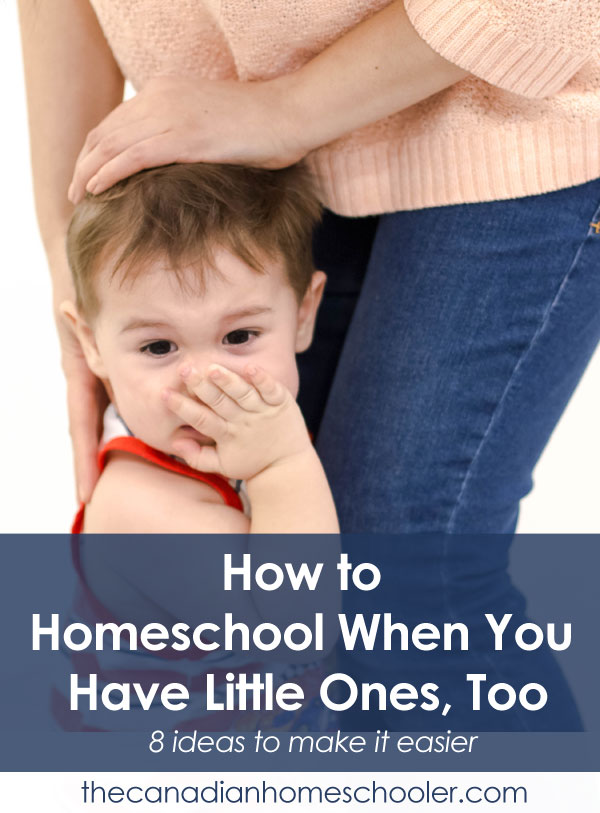 Homeschooling when you have little ones too: 8 tips to make it easier