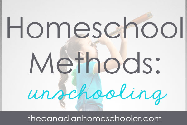 Homeschool Methods Unschooling