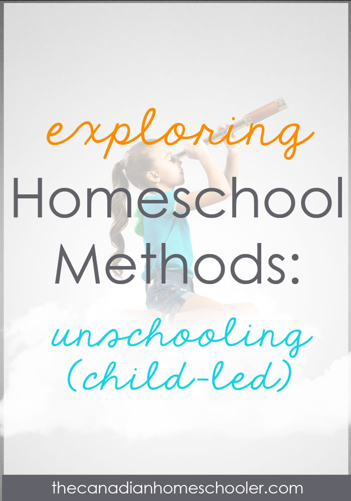 Homeschool Methods: Unschooling