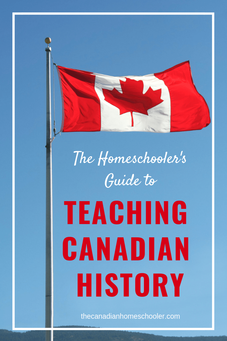 teaching-canadian-history-a-homeschooler-s-guide