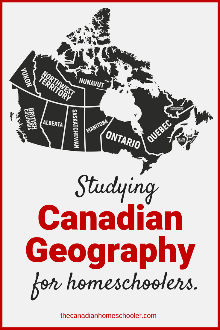 How to Teach Canadian Geography in Your Homeschool