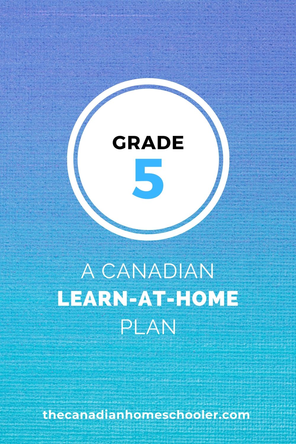 grade-5-learn-at-home-plan-the-canadian-homeschooler