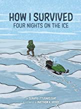 Cover of the book How I Survived Four Nights on the Ice.