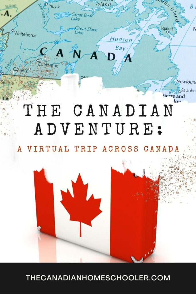 A map of Canada and a Canada flag suitcase with text that reads "The Canadian Adventure: A Virtual Trip Across Canada." 