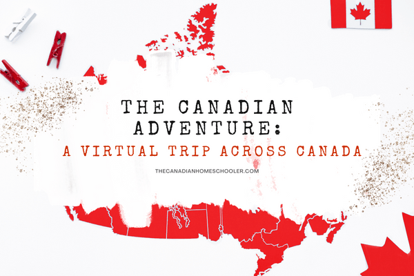Virtual Trip Across Canada