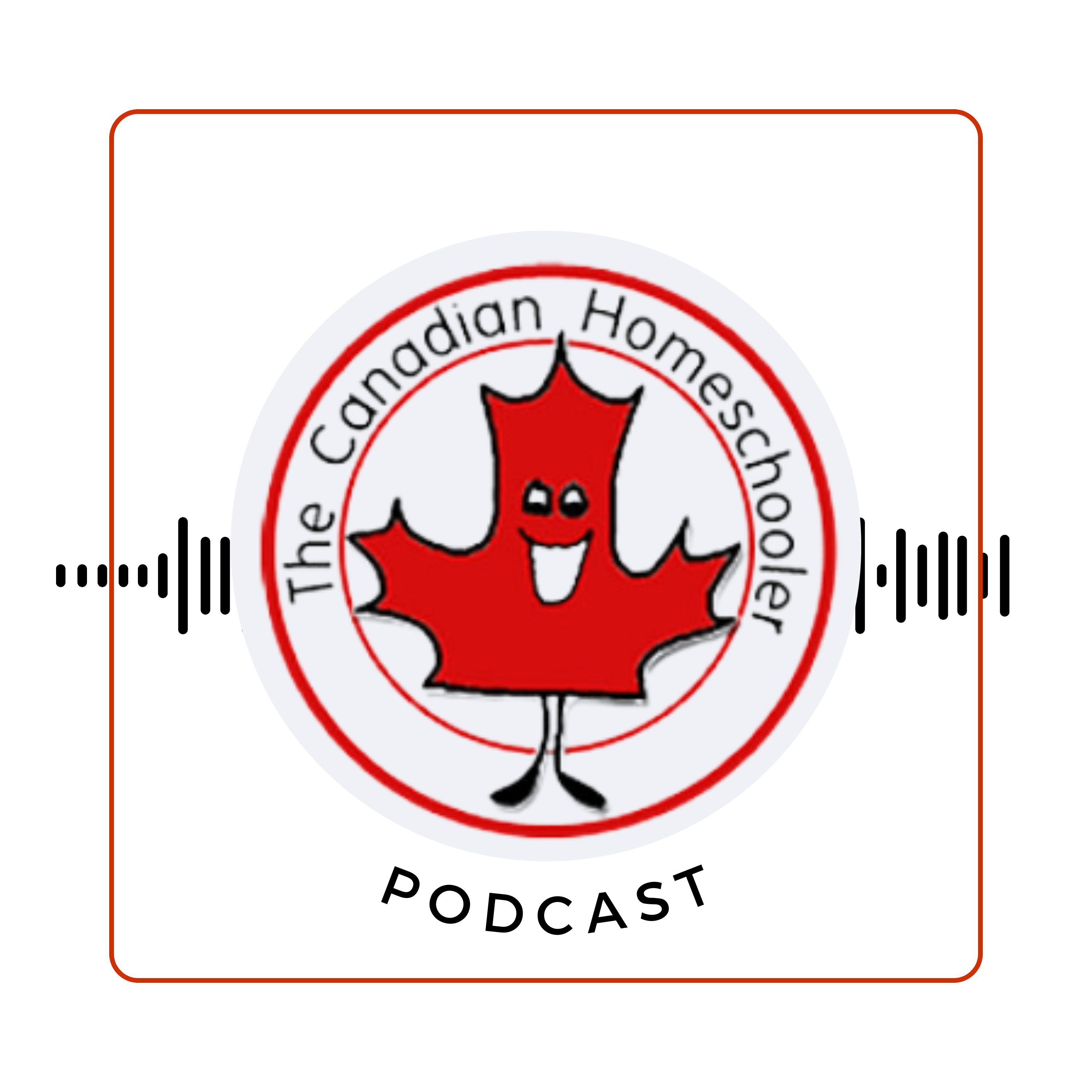 The Canadian Homeschooler Podcast Cover with a red cartoon maple leaf